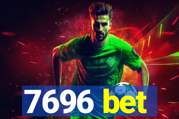 7696 bet